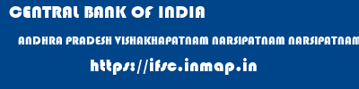 CENTRAL BANK OF INDIA  ANDHRA PRADESH VISHAKHAPATNAM NARSIPATNAM NARSIPATNAM  ifsc code